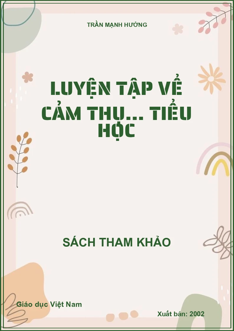 LUYỆN TẬP VỂ CẢM THỤ… TIỂU HỌC