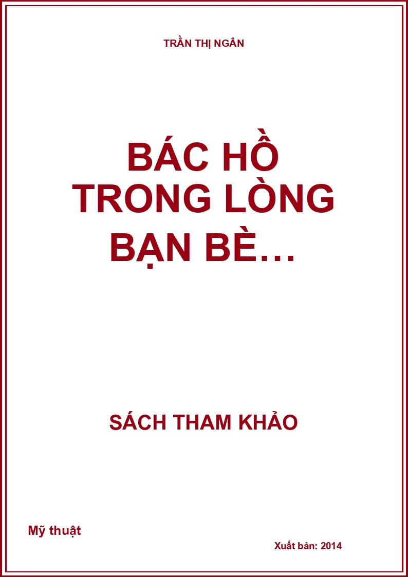 BÁC HỒ TRONG LÒNG BẠN BÈ…