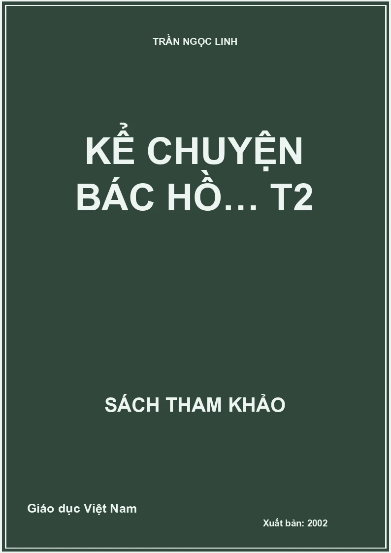KỂ CHUYỆN BÁC HỒ… T2
