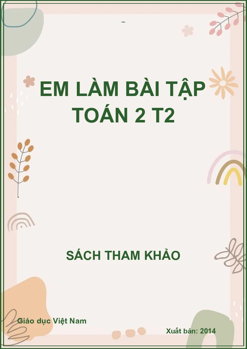 EM LÀM BÀI TẬP TOÁN 2 T2