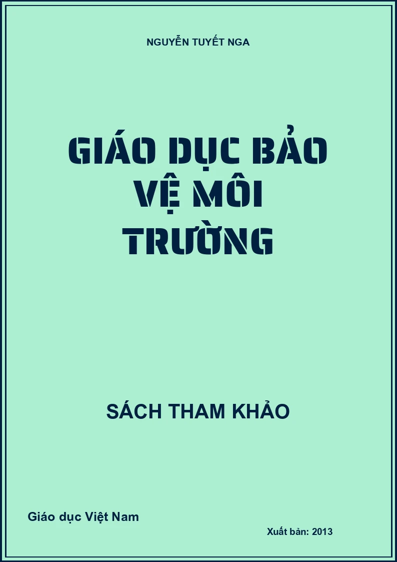 GIÁO DỤC BẢO VỆ MÔI TRƯỜNG
