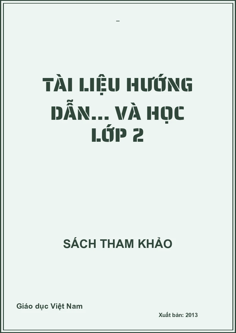 TÀI LIỆU HƯỚNG DẪN… VÀ HỌC LỚP 2
