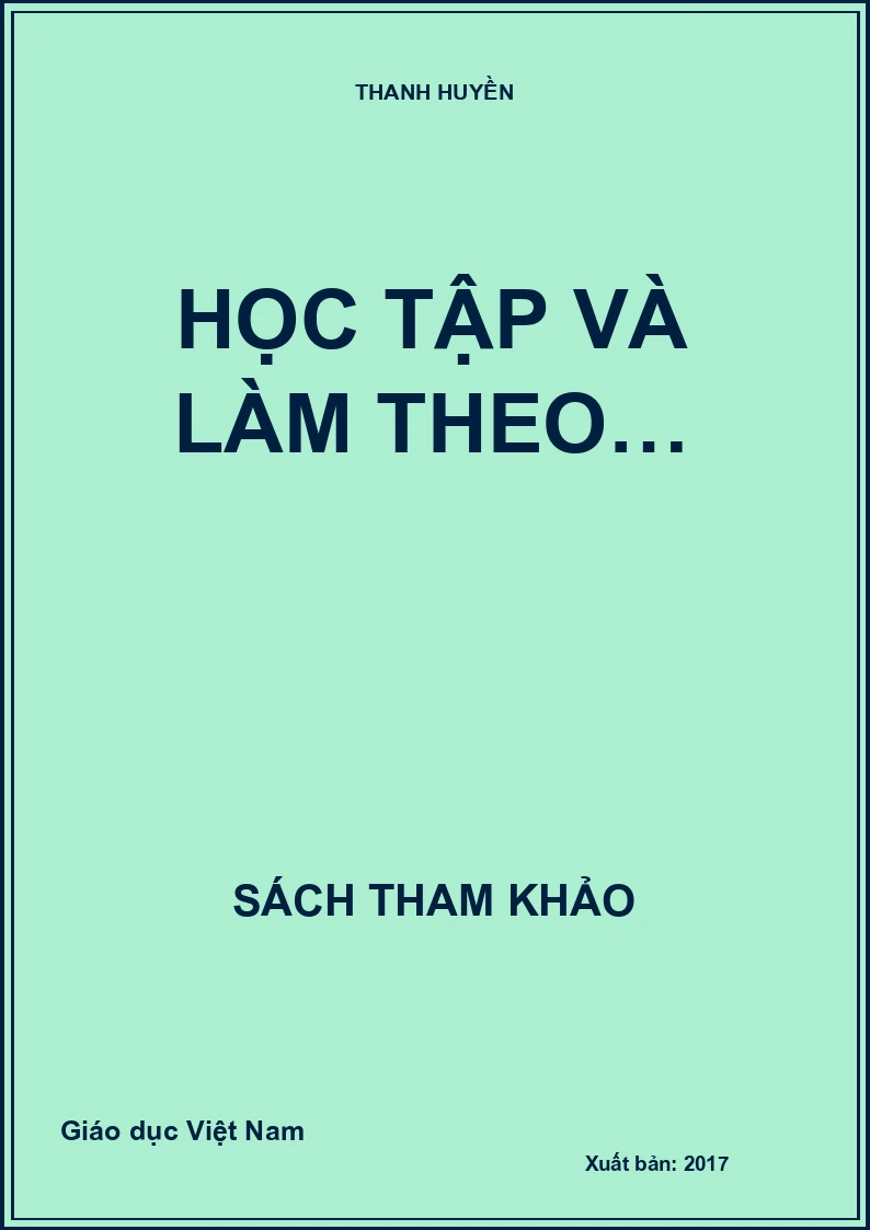 HỌC TẬP VÀ LÀM THEO…