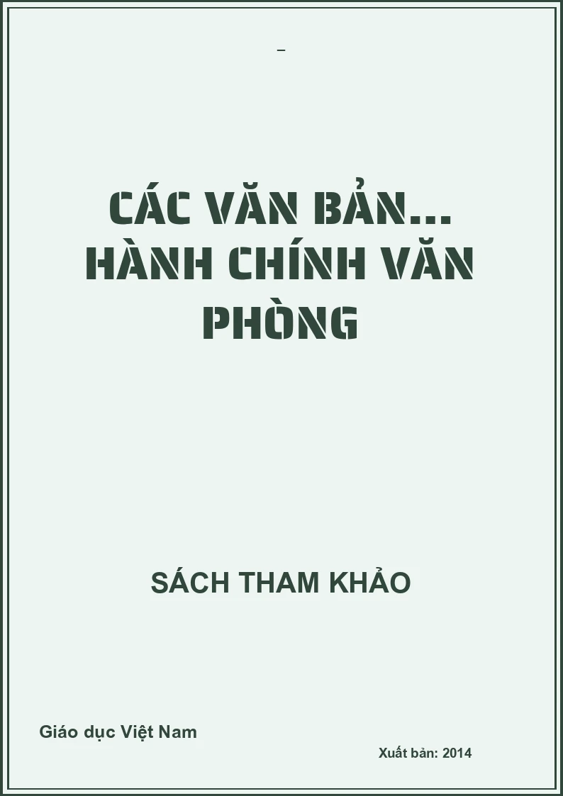 CÁC VĂN BẢN… HÀNH CHÍNH VĂN PHÒNG