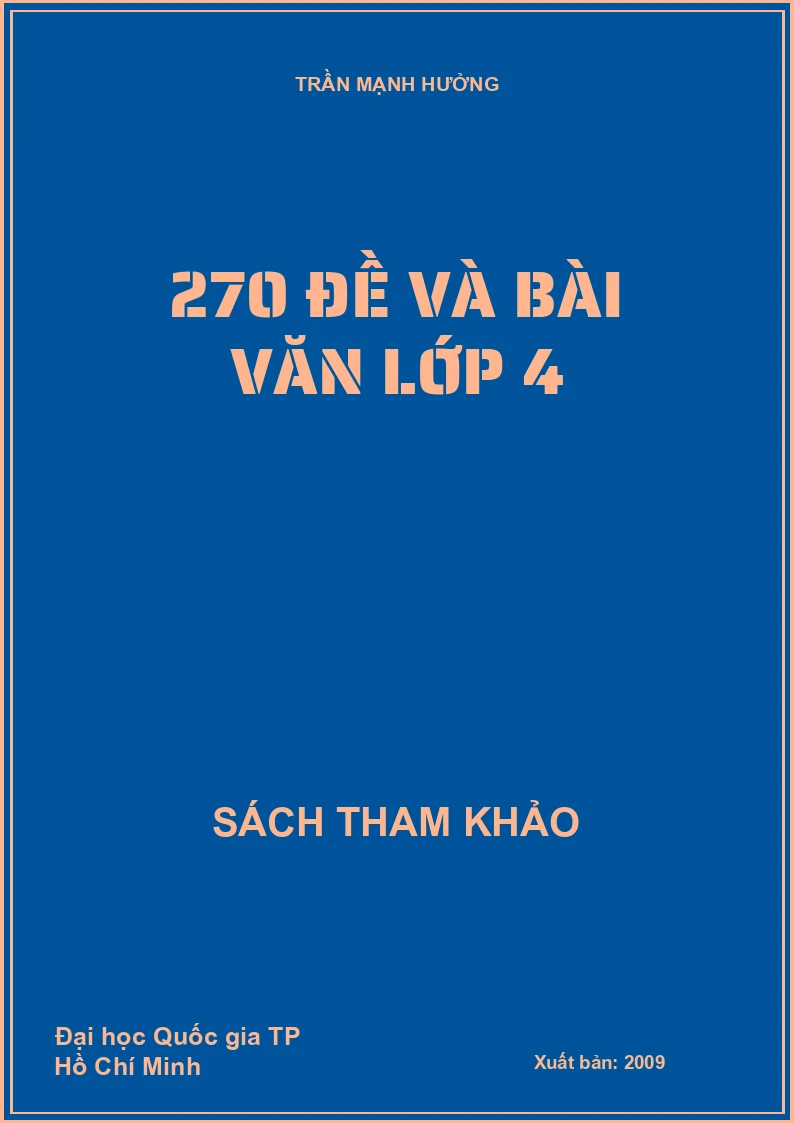 270 ĐỀ VÀ BÀI VĂN LỚP 4