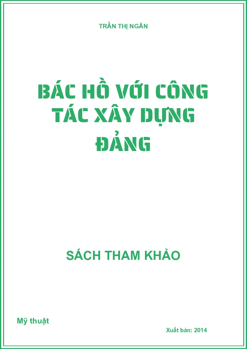 BÁC HỒ VỚI CÔNG TÁC XÂY DỰNG ĐẢNG