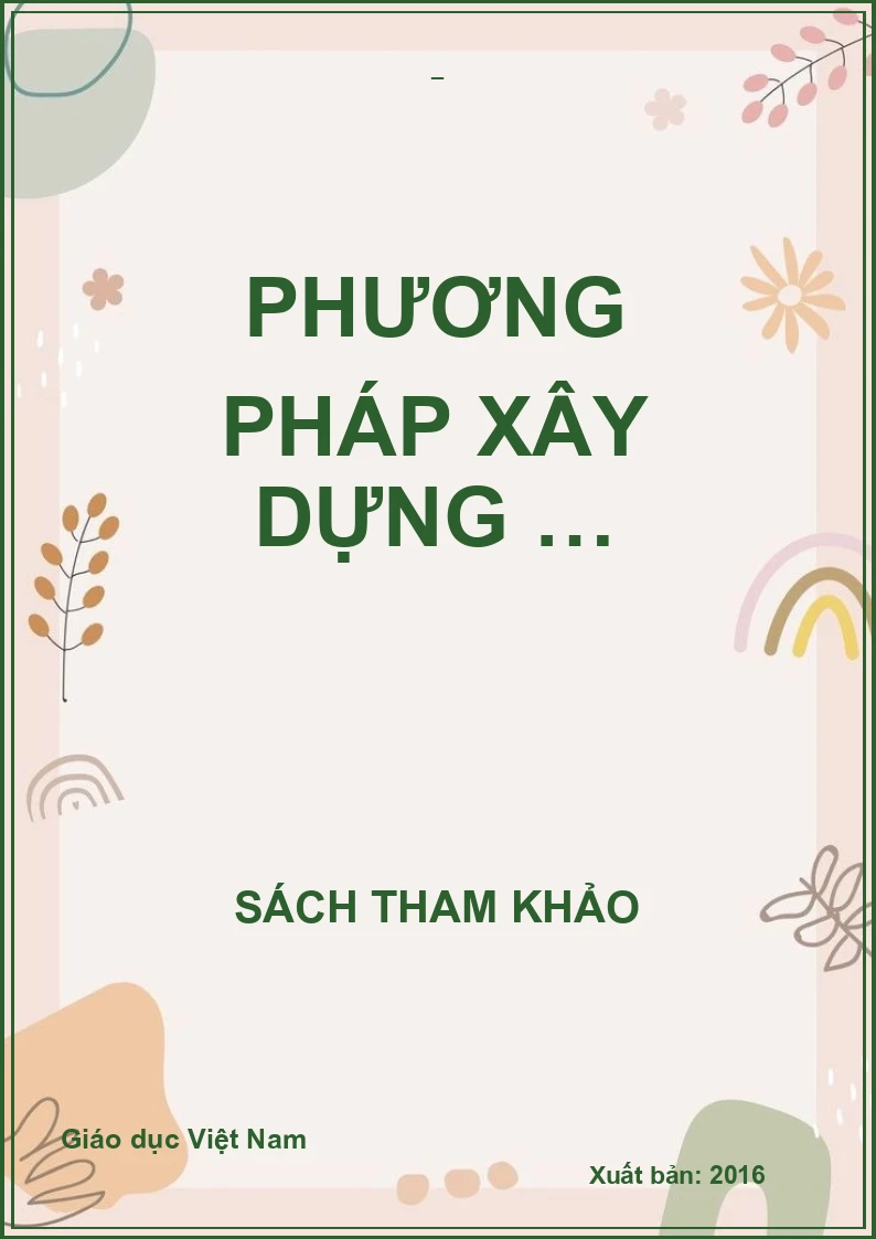 PHƯƠNG PHÁP XÂY DỰNG …