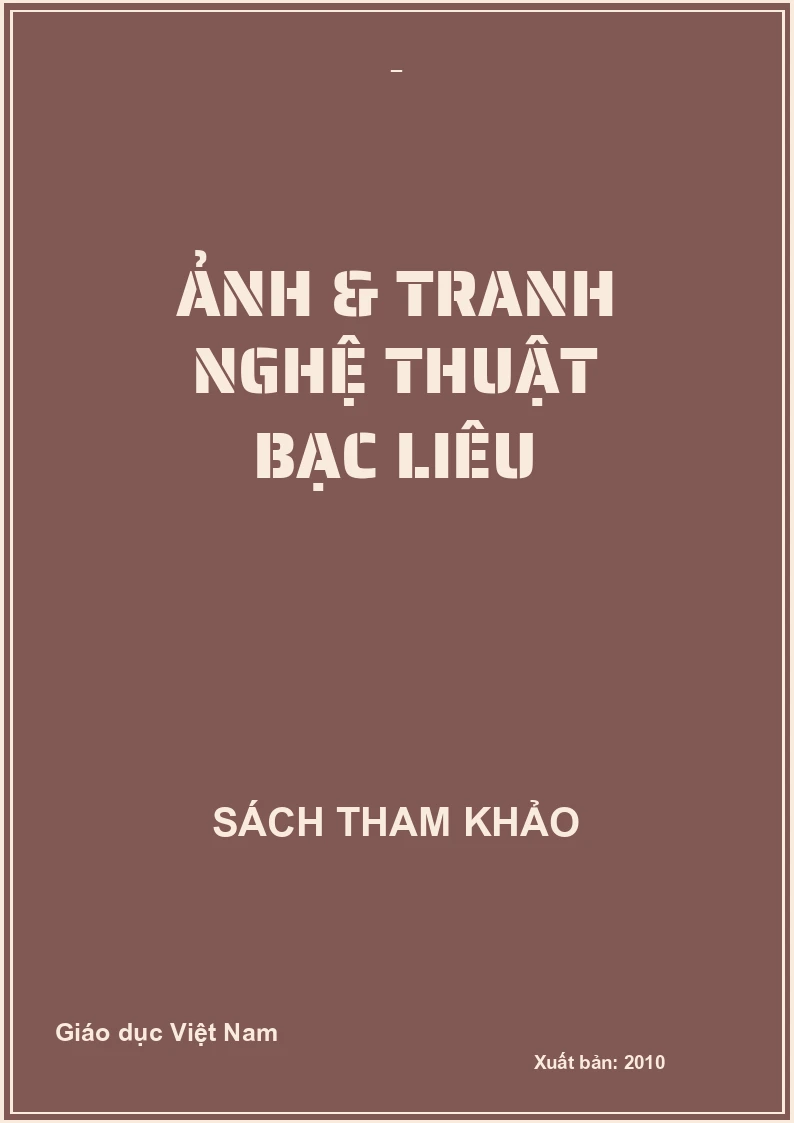 ẢNH & TRANH NGHỆ THUẬT BẠC LIÊU