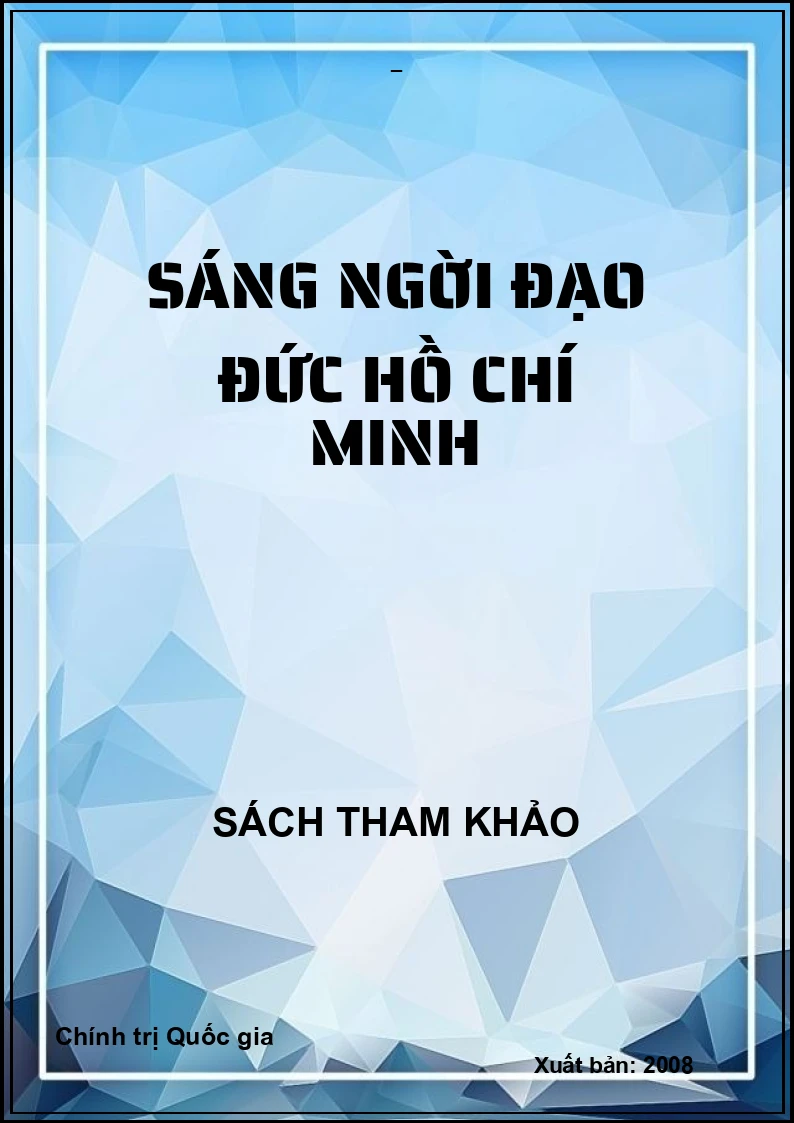 SÁNG NGỜI ĐẠO ĐỨC HỒ CHÍ MINH