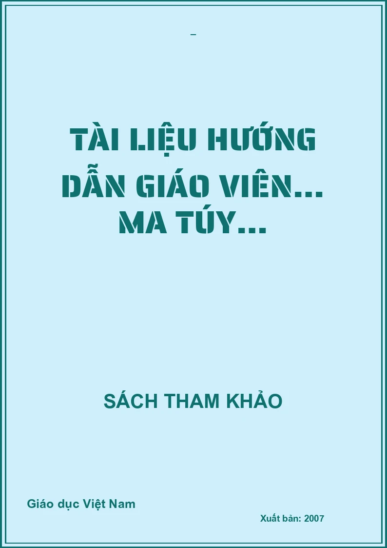 TÀI LIỆU HƯỚNG DẪN GIÁO VIÊN… MA TÚY…