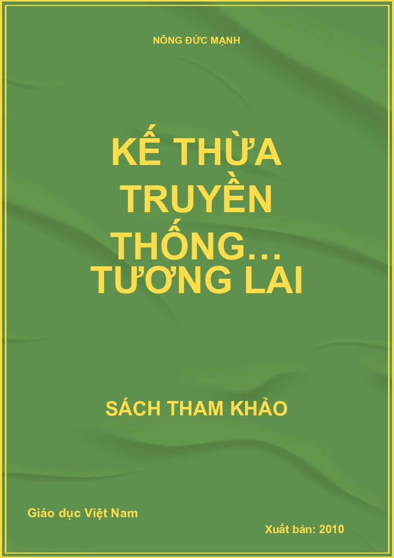 KẾ THỪA TRUYỀN THỐNG… TƯƠNG LAI