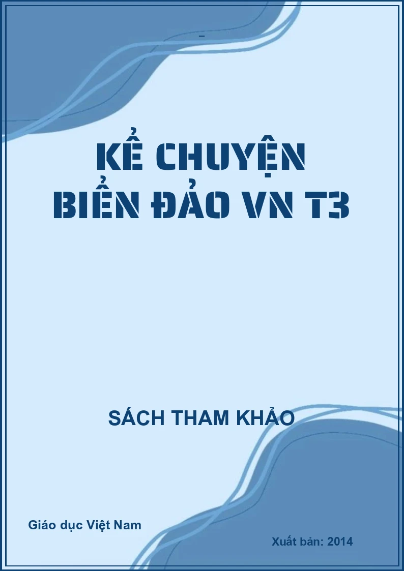 KỂ CHUYỆN BIỂN ĐẢO VN T3