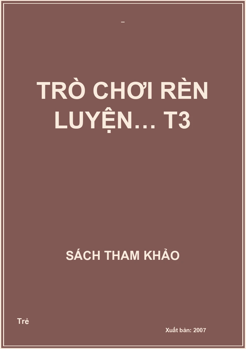TRÒ CHƠI RÈN LUYỆN… T3