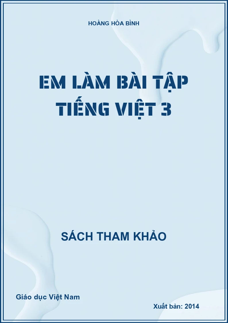 EM LÀM BÀI TẬP TIẾNG VIỆT 3
