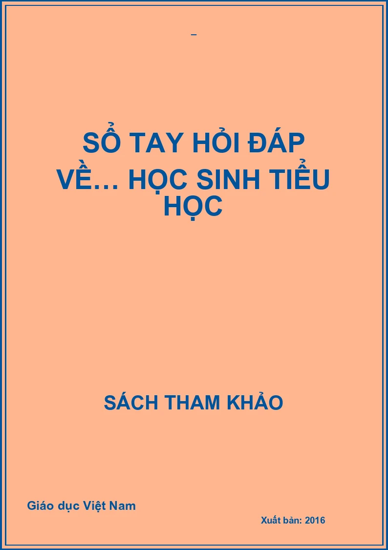 SỔ TAY HỎI ĐÁP VỀ… HỌC SINH TIỂU HỌC