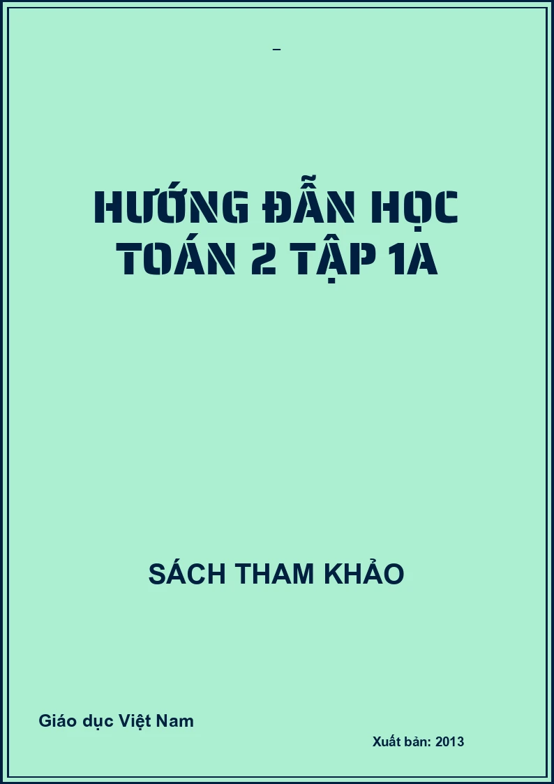 HƯỚNG ĐẪN HỌC TOÁN 2 TẬP 1A