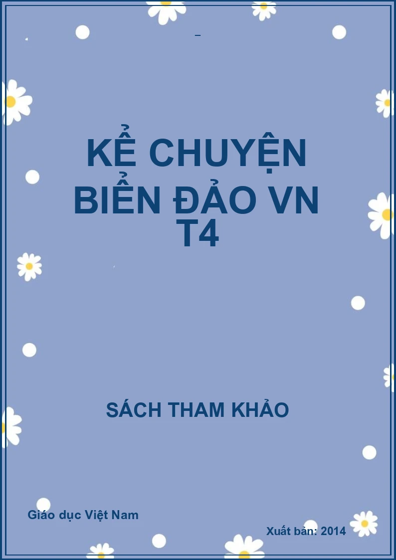KỂ CHUYỆN BIỂN ĐẢO VN T4