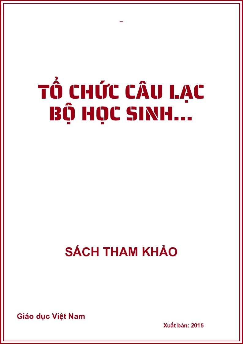 TỔ CHỨC CÂU LẠC BỘ HỌC SINH…