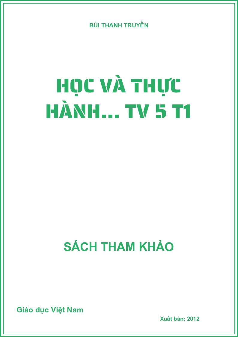 HỌC VÀ THỰC HÀNH… TV 5 T1
