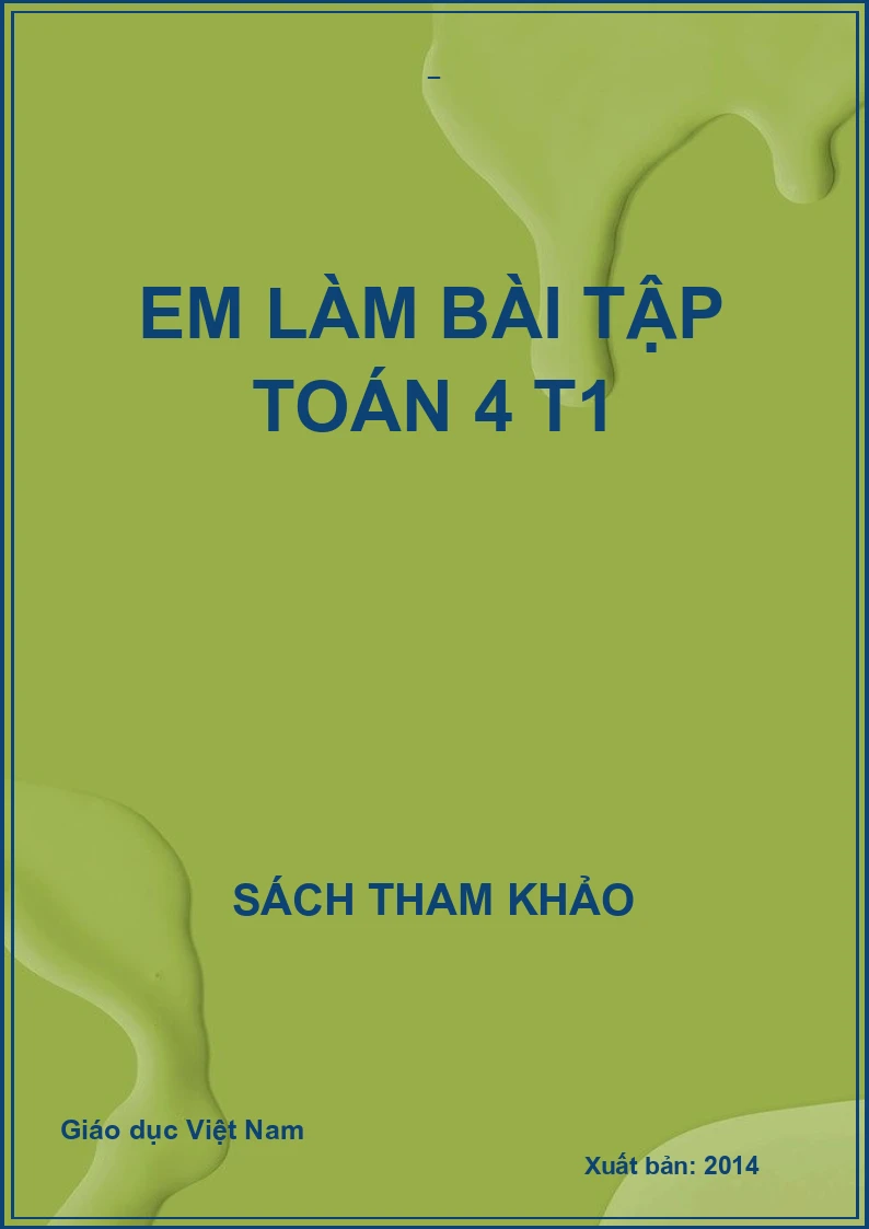 EM LÀM BÀI TẬP TOÁN 4 T1