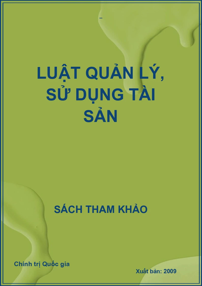 LUẬT QUẢN LÝ, SỬ DỤNG TÀI SẢN