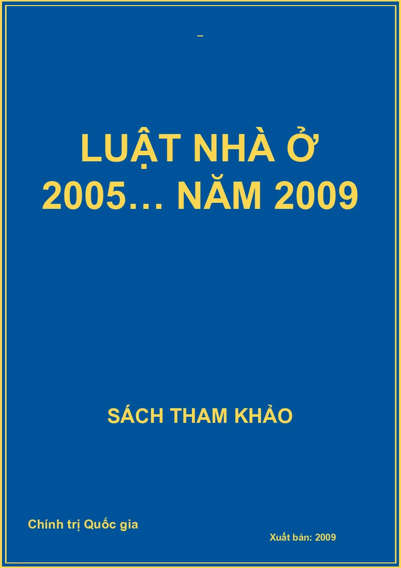 LUẬT NHÀ Ở 2005… NĂM 2009