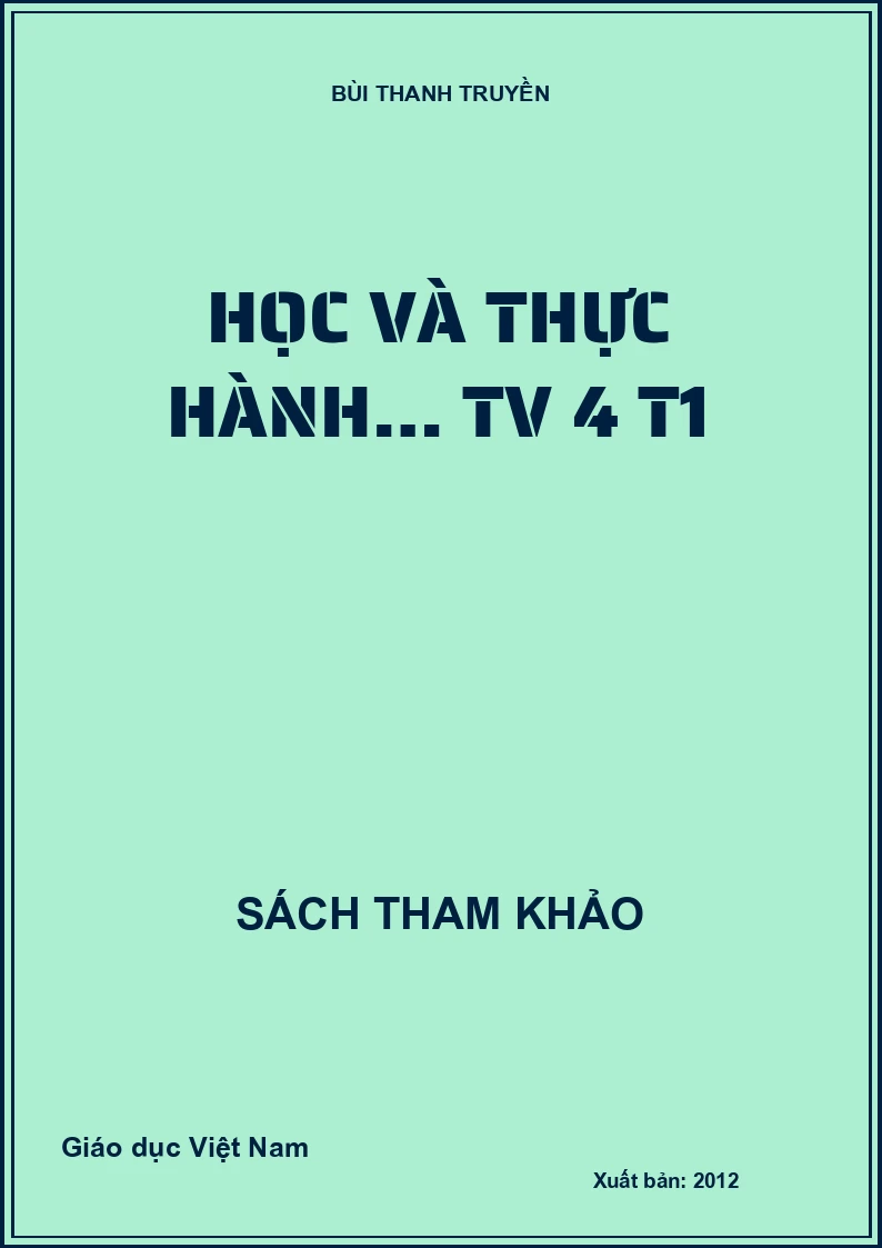 HỌC VÀ THỰC HÀNH… TV 4 T1