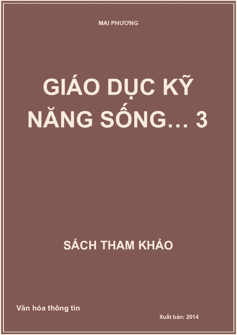 GIÁO DỤC KỸ NĂNG SỐNG… 3