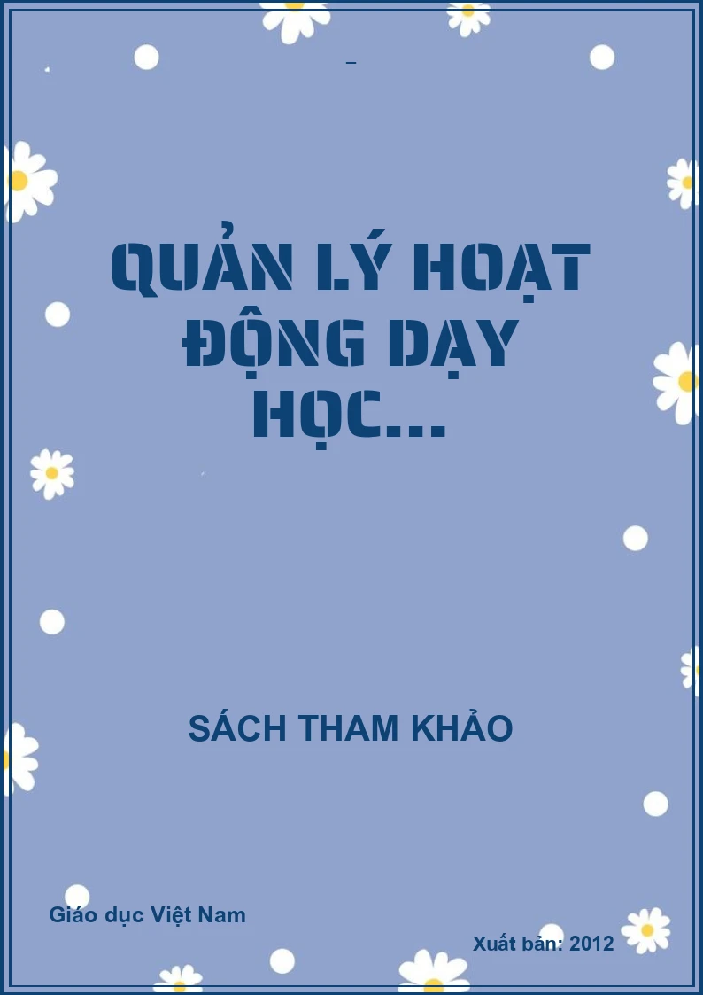 QUẢN LÝ HOẠT ĐỘNG DẠY HỌC…