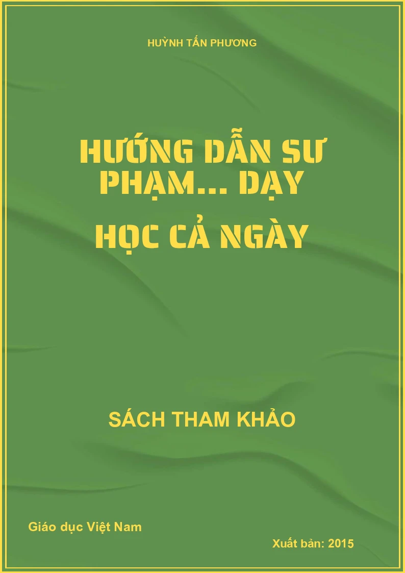 HƯỚNG DẪN SƯ PHẠM… DẠY HỌC CẢ NGÀY