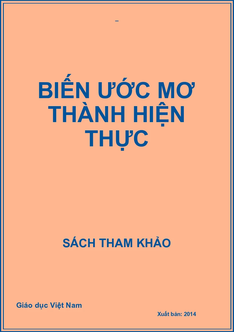 BIẾN ƯỚC MƠ THÀNH HIỆN THỰC