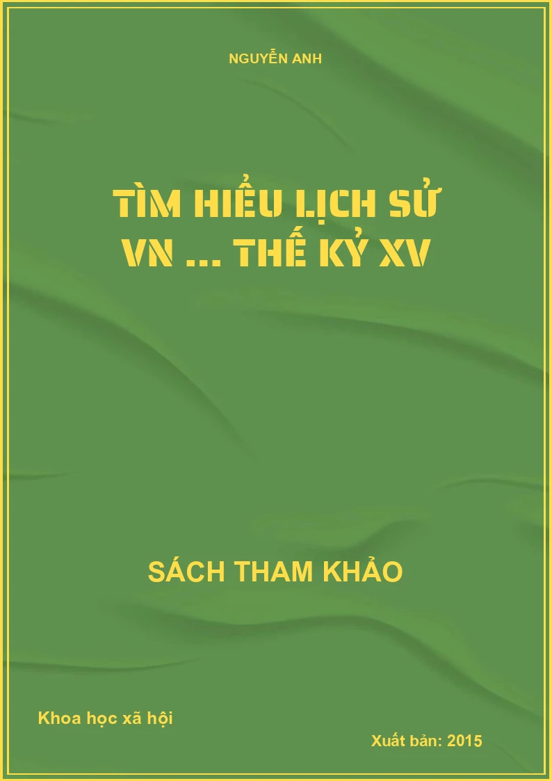 TÌM HIỂU LỊCH SỬ VN … THẾ KỶ XV