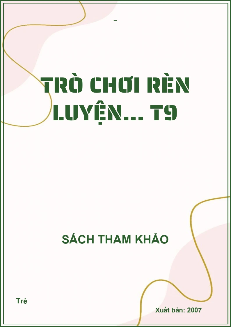 TRÒ CHƠI RÈN LUYỆN… T9