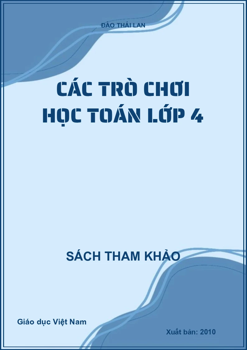 CÁC TRÒ CHƠI HỌC TOÁN LỚP 4