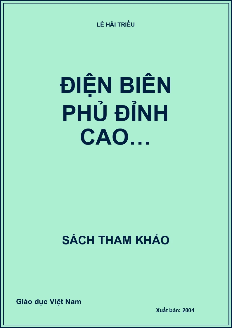 ĐIỆN BIÊN PHỦ ĐỈNH CAO…