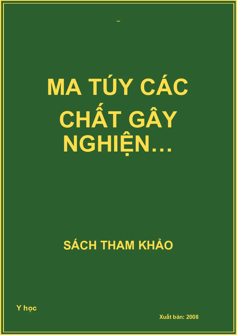 MA TÚY CÁC CHẤT GÂY NGHIỆN…