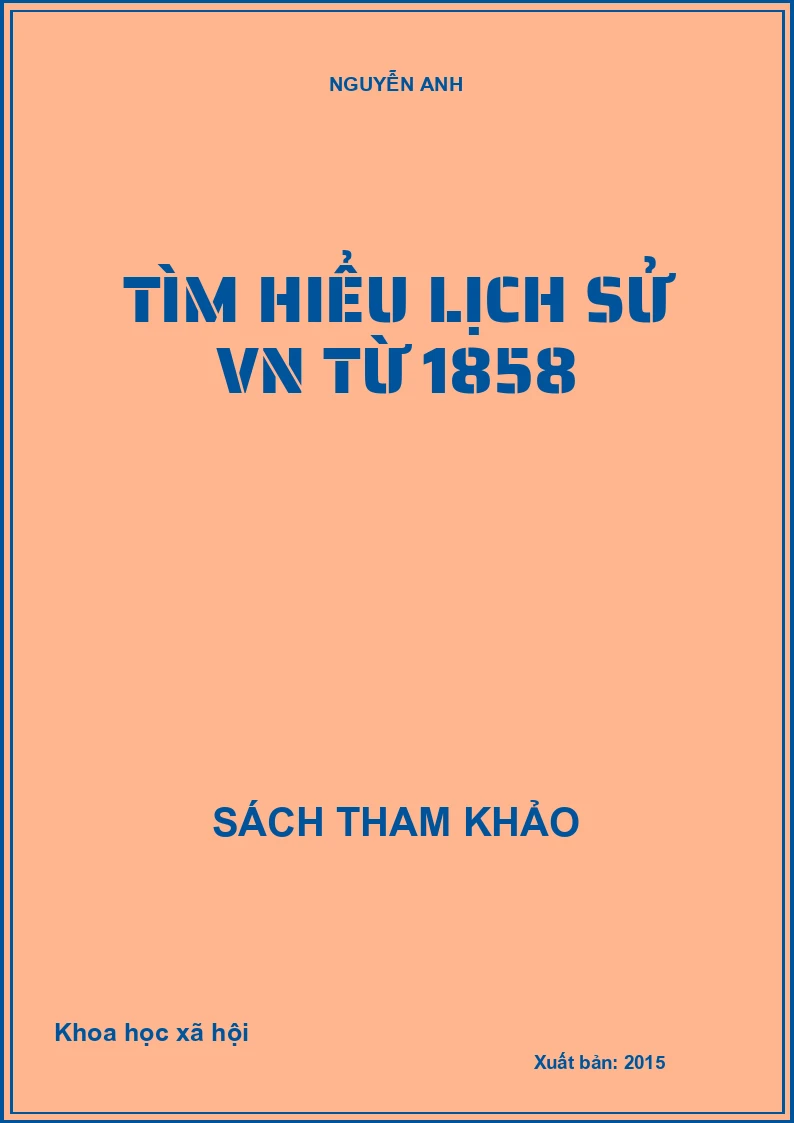 TÌM HIỂU LỊCH SỬ VN TỪ 1858