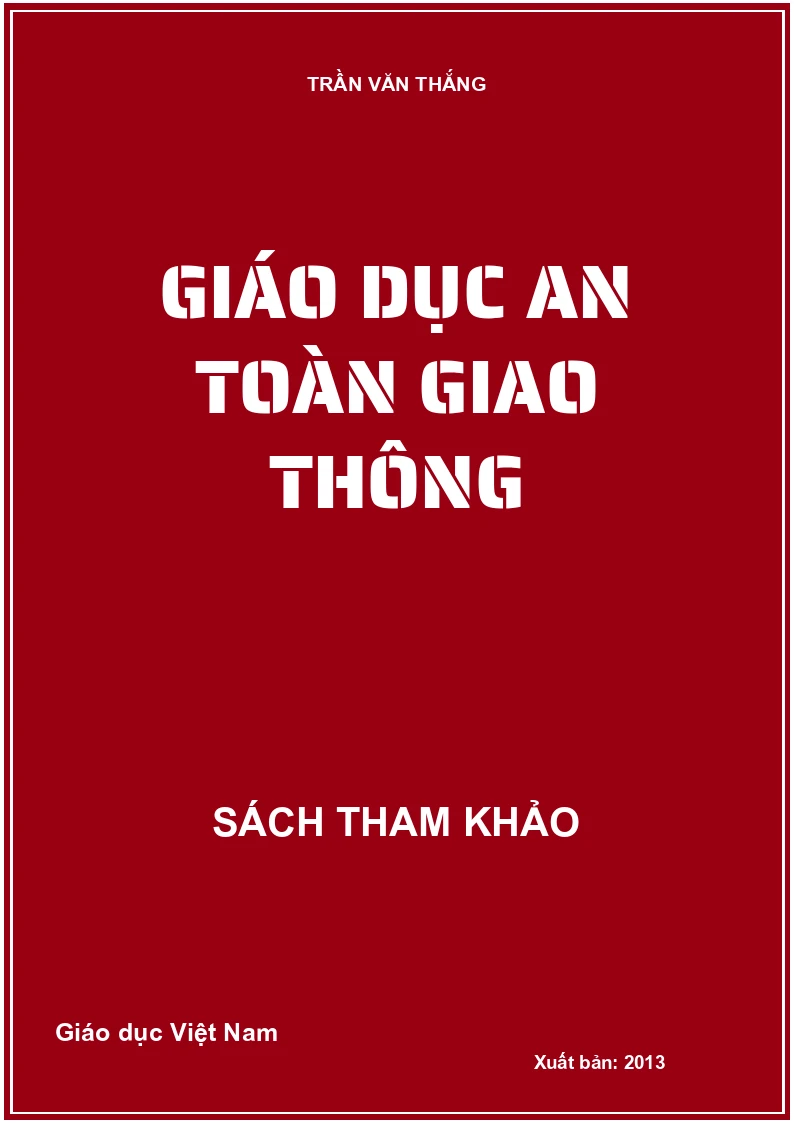 GIÁO DỤC AN TOÀN GIAO THÔNG