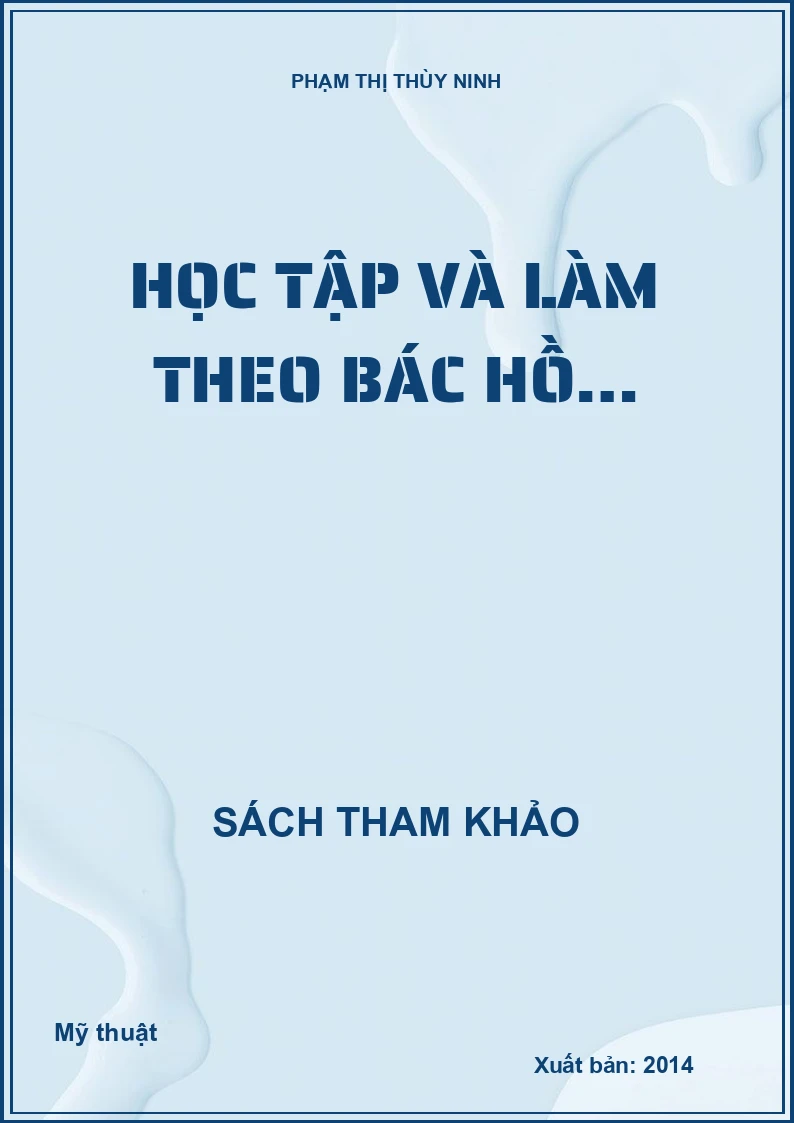 HỌC TẬP VÀ LÀM THEO BÁC HỒ…