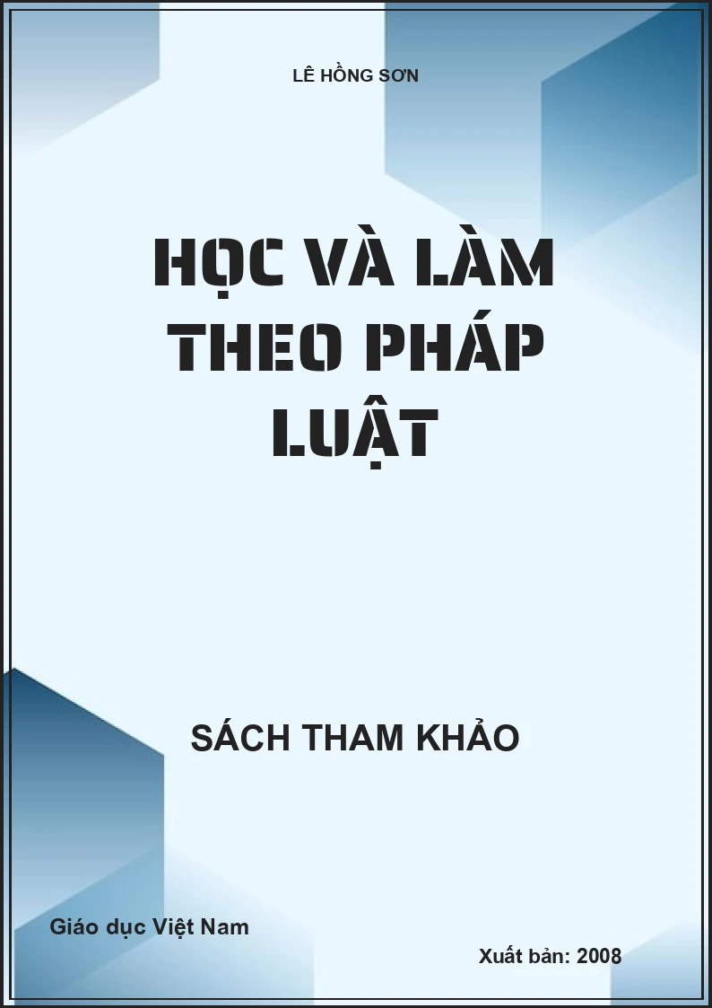 HỌC VÀ LÀM THEO PHÁP LUẬT