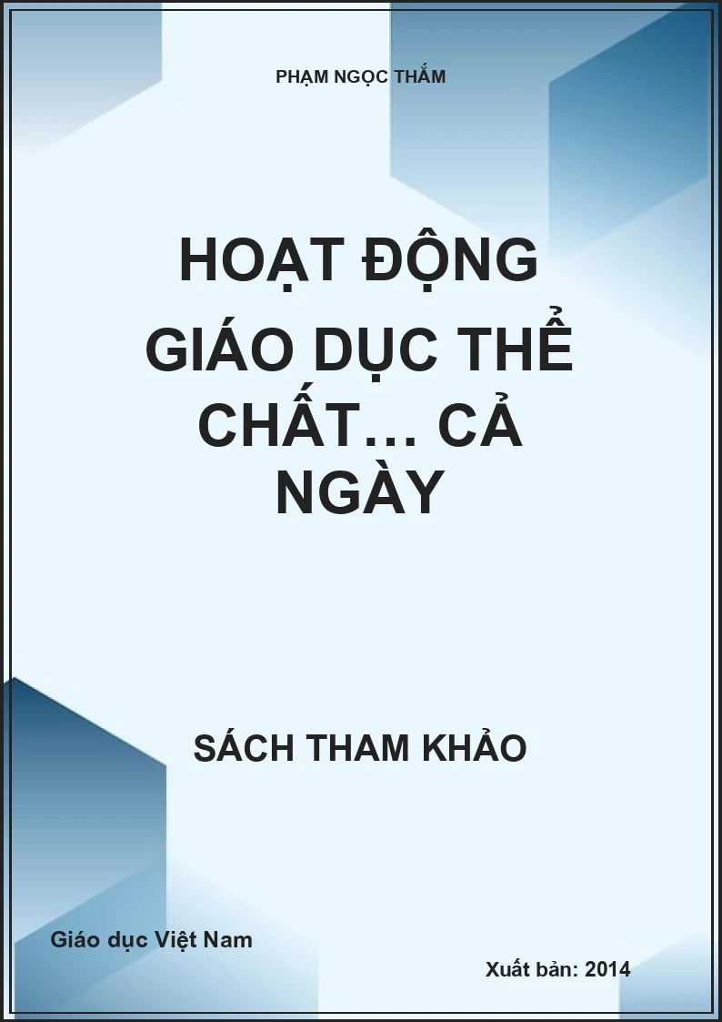 HOẠT ĐỘNG GIÁO DỤC THỂ CHẤT… CẢ NGÀY