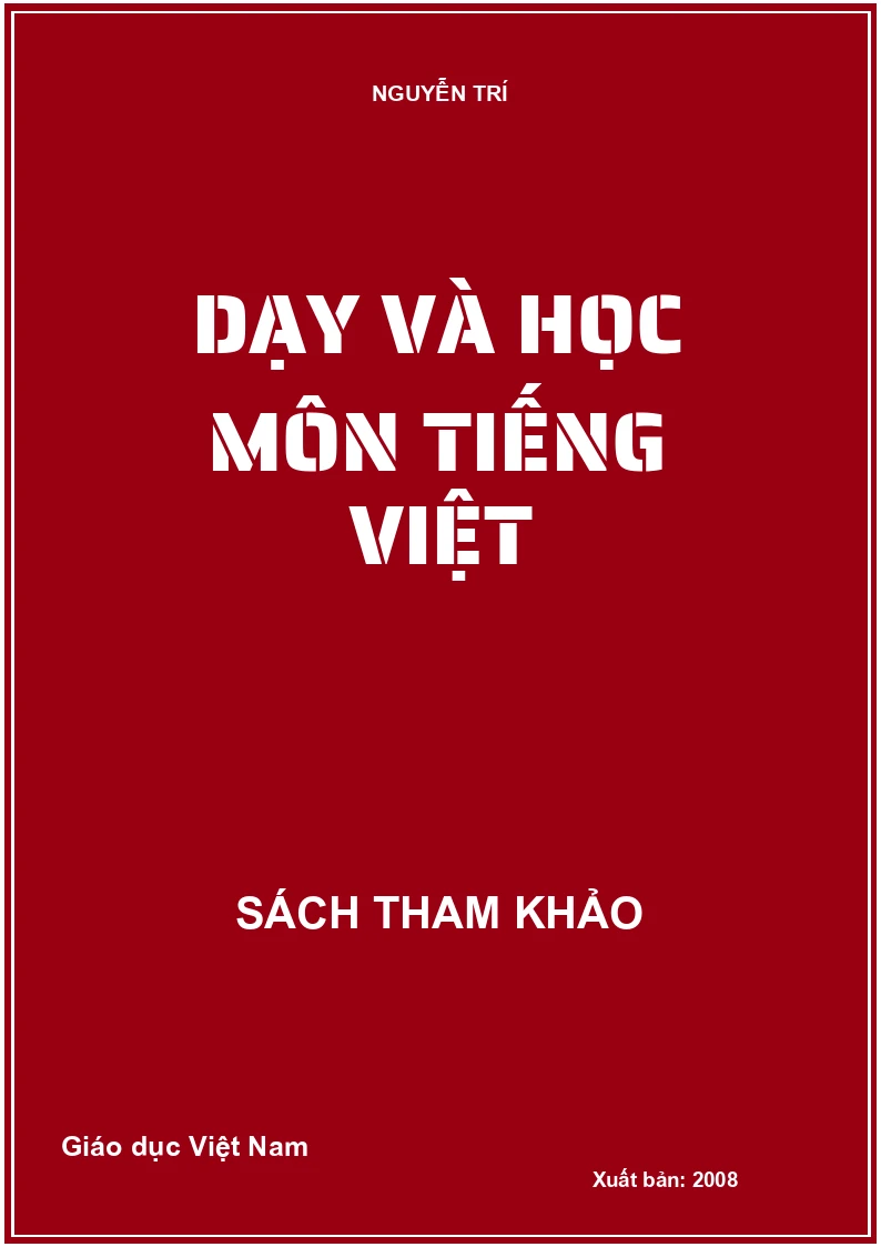 DẠY VÀ HỌC MÔN TIẾNG VIỆT