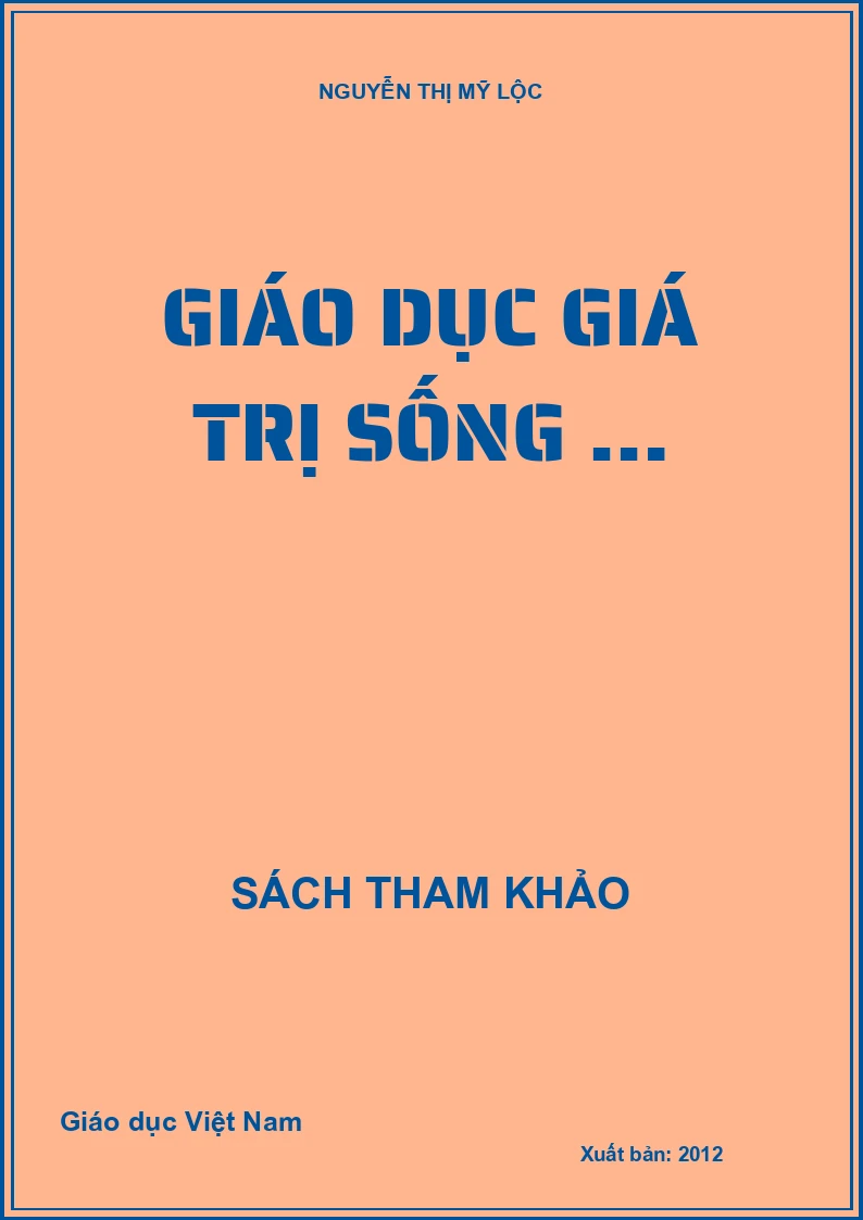 GIÁO DỤC GIÁ TRỊ SỐNG …