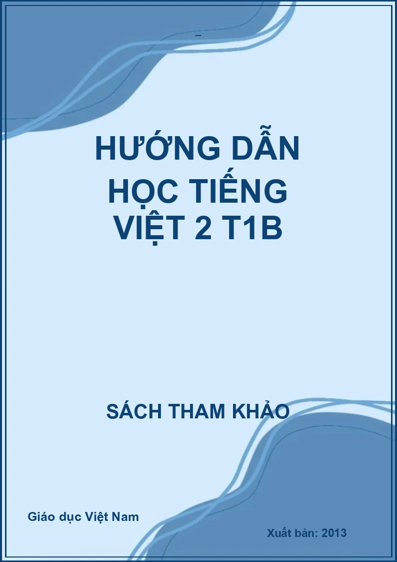 HƯỚNG DẪN HỌC TIẾNG VIỆT 2 T1B