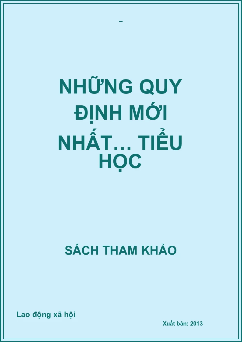 NHỮNG QUY ĐỊNH MỚI NHẤT… TIỂU HỌC