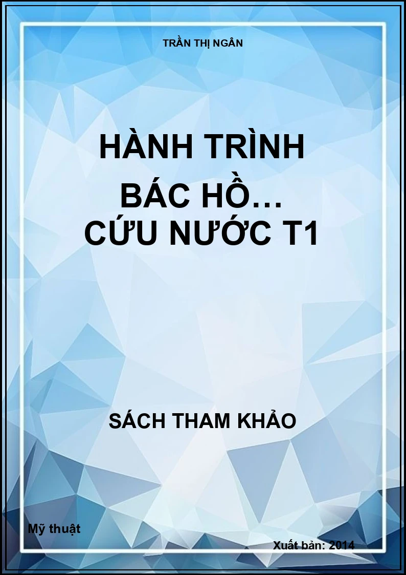 HÀNH TRÌNH BÁC HỒ… CỨU NƯỚC T1