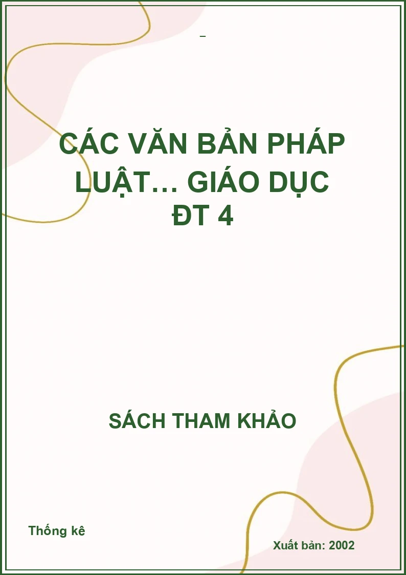 CÁC VĂN BẢN PHÁP LUẬT… GIÁO DỤC ĐT 4