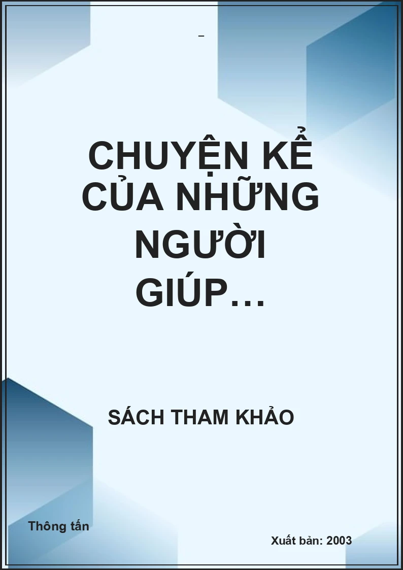 CHUYỆN KỂ CỦA NHỮNG NGƯỜI GIÚP…