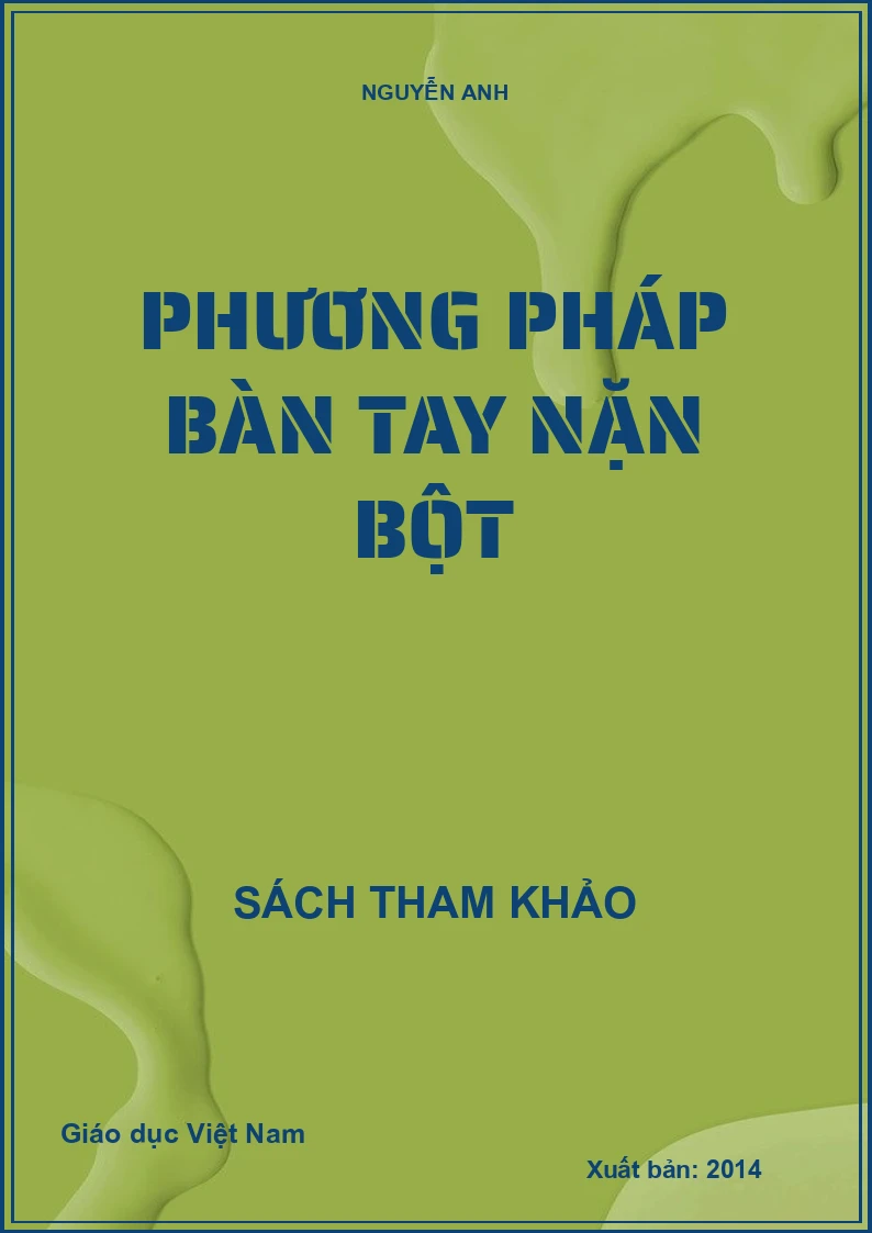 PHƯƠNG PHÁP BÀN TAY NẶN BỘT