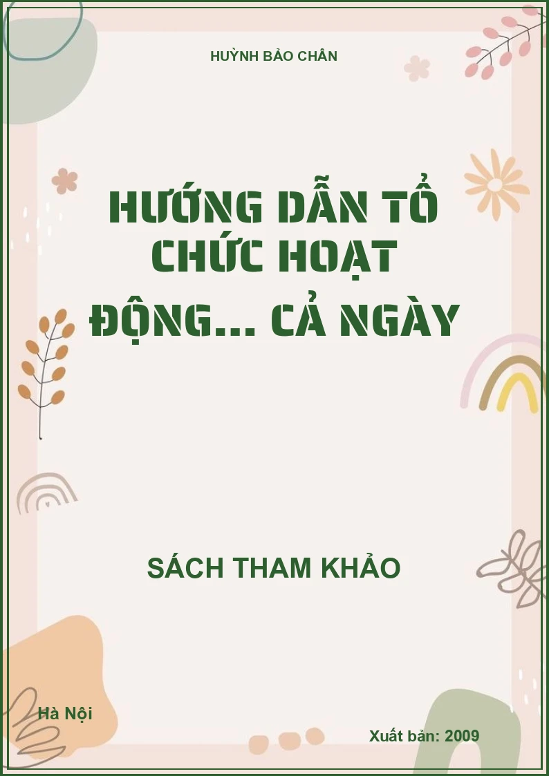 HƯỚNG DẪN TỔ CHỨC HOẠT ĐỘNG… CẢ NGÀY